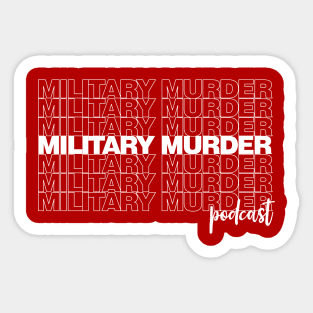 Military Murder Podcast - Thank you design Sticker